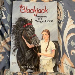 Blackjack: Dreaming ofA Morgan Horse by Ellen Feld